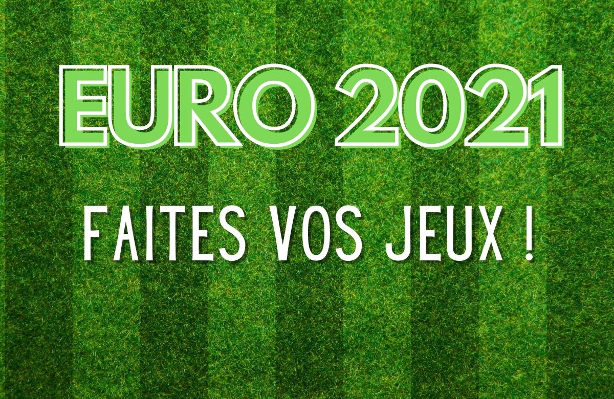 EURO 2021 : faites vos jeux